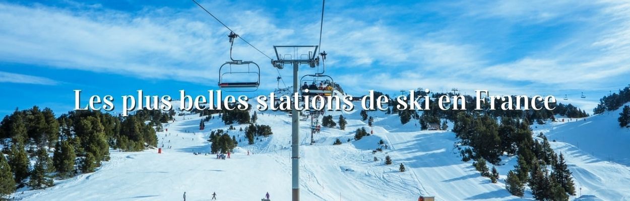Les plus belles stations de ski en France